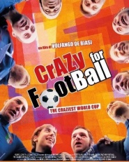 Crazy for Football: The Craziest World Cup
