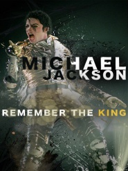 Michael Jackson: Remember the King