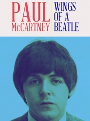 Paul McCartney: Wings of a Beatle