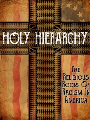 Holy Hierarchy: The Religious Roots of Racism in America