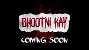 Bhootni Kay