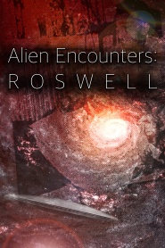 Alien Encounters: Roswell