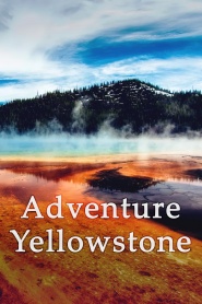 Adventure Yellowstone - Der Ruf der Wildnis