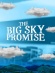 The Big Sky Promise