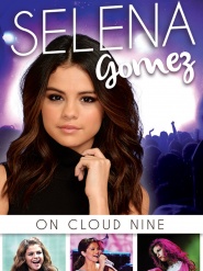 Selena Gomez: On Cloud Nine