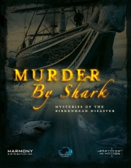 Murder by Shark: Mysteries of the Birkenhead Disaster