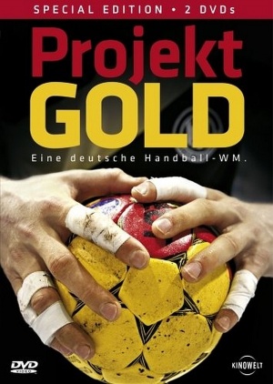 Projekt Gold - Eine deutsche Handball-WM