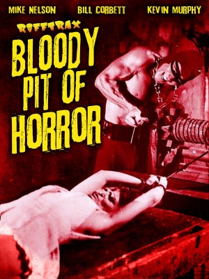 Rifftrax: Bloody Pit of Horror