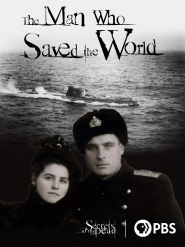 The Man Who Stopped WW3: Revealed/The Man Who Saved the World