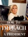 How to Impeach a President