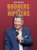 Nick Arnette: Boomers and Hipsters