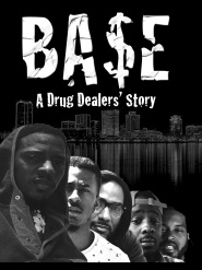 BASE A Drug Dealerr's Story