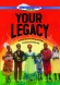 Your Legacy