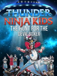 Thunder Ninja Kids: The Hunt for the Devil Boxer