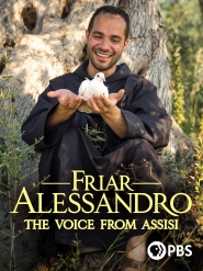 Friar Alessandro - The Voice from Assisi