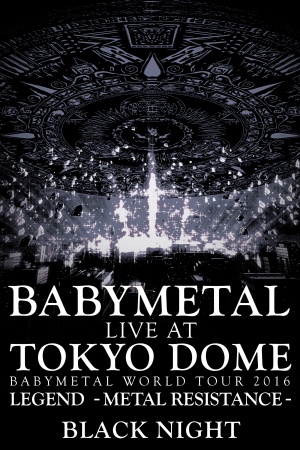 Babymetal: Live at Tokyo Dome: Black Night