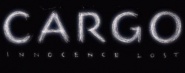 Cargo: Innocence Lost
