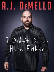 I Didn't Drive Here Either