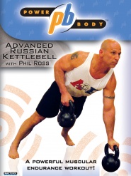 Power Body: Advanced Russian Kettlebell Workout with Phil Ross