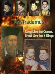 Nostradamus: Long Live the Queen, Short Lived Her 4 Kings