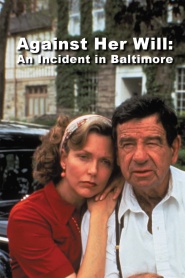 Against Her Will: An Incident in Baltimore