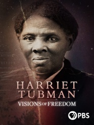 Harriet Tubman: Visions of Freedom