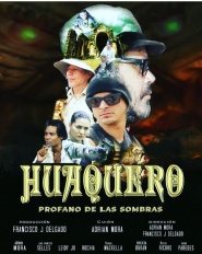 Huaquero: Profano de las Sombras