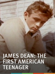 James Dean: The First American Teenager