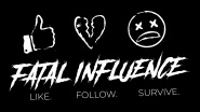 Fatal Influence: Like. Follow. Survive.