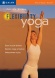 Yoga Journal's Yoga for Flexibility