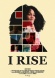 I Rise
