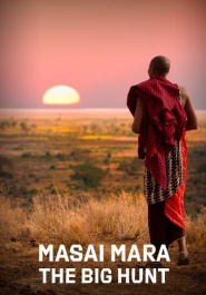 Masai Mara: The Big Hunt