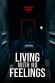 Living with No Feelings