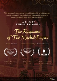 The Kingmaker of the Mughal Empire