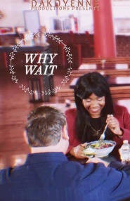 Why Wait