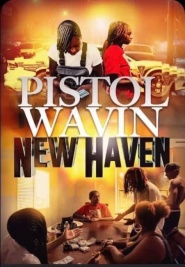 Pistol Wavin' New Haven
