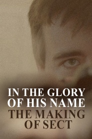 In the Glory of His Name: The Making of Sect