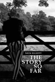 Nick Elliott: The Story So Far