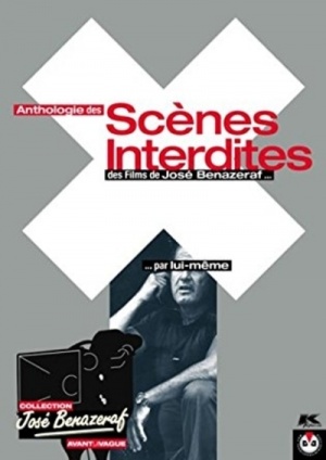 Anthologie des scènes interdites érotiques et pornographiques de José Bénazéraf