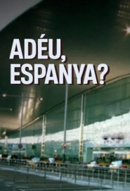 Adéu, Espanya?