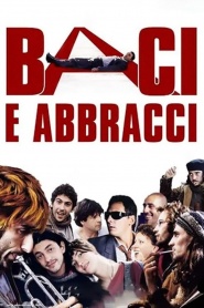 Baci e abbracci