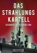 Das Strahlungskartell