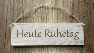 Heute Ruhetag