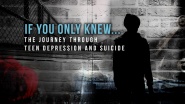 IF Only You Knew... The Journey Through Teen Depression and Suicide
