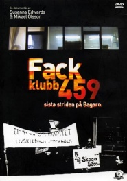 Fackklubb 459 - sista striden på bagarn