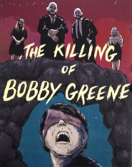 The Killing of Bobby Greene