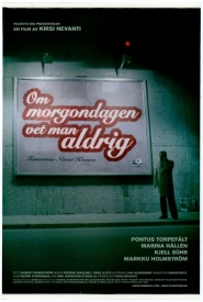Om morgondagen vet man aldrig