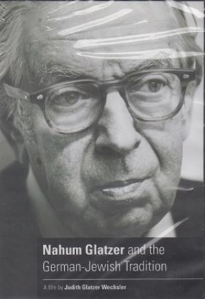Nahum N. Glatzer & The German-Jewish Tradition