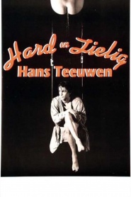 Hans Teeuwen: Hard en zielig
