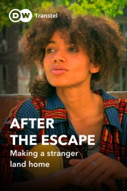 After the Escape - Finding a Home in a Foreign Land